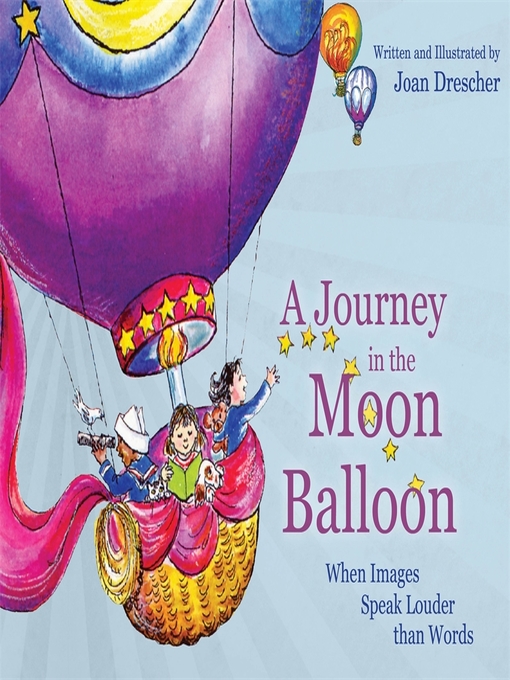 Title details for A Journey in the Moon Balloon by Joan Drescher - Available
